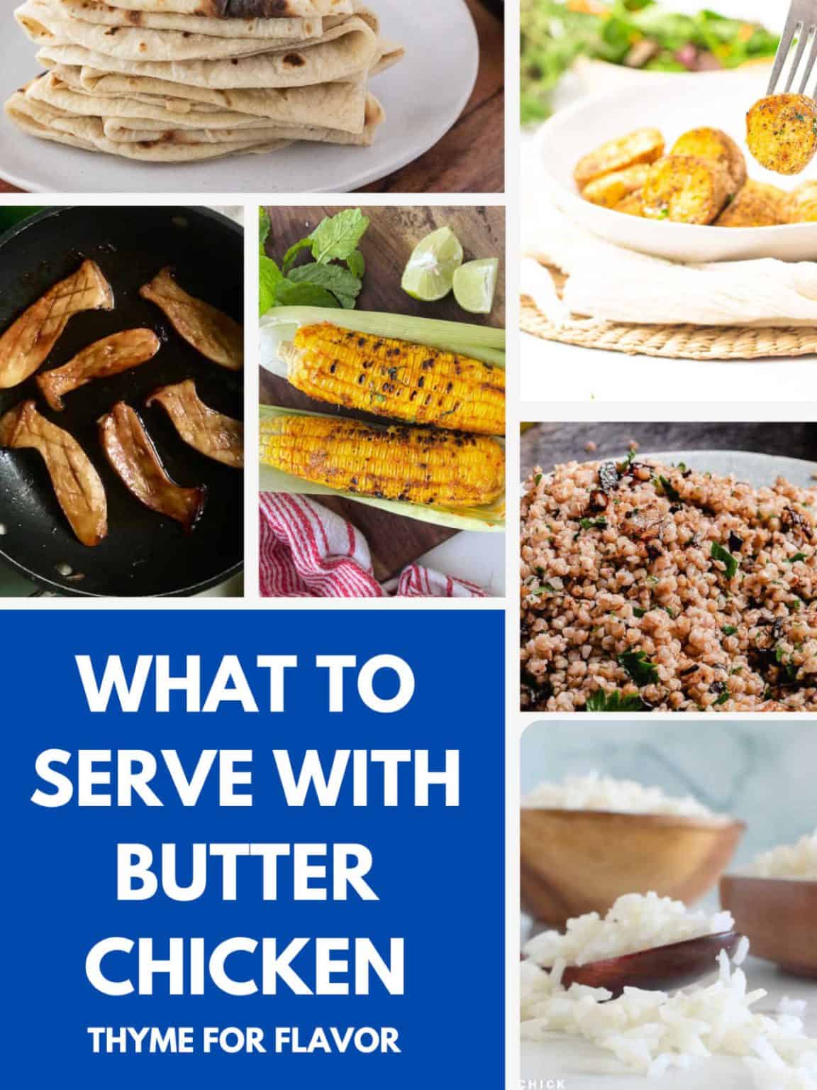 What to Serve with Butter Chicken Thyme For Flavor